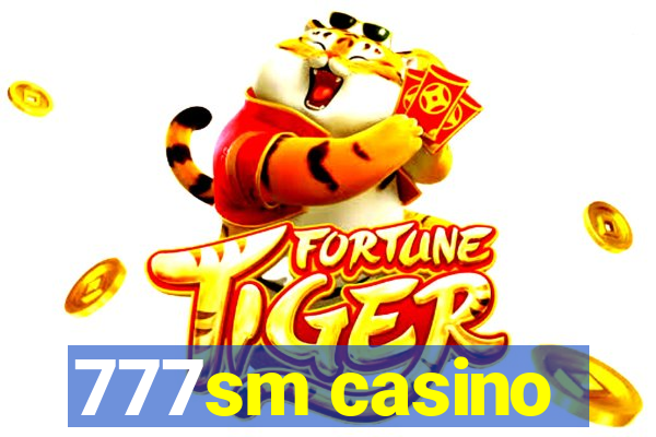 777sm casino