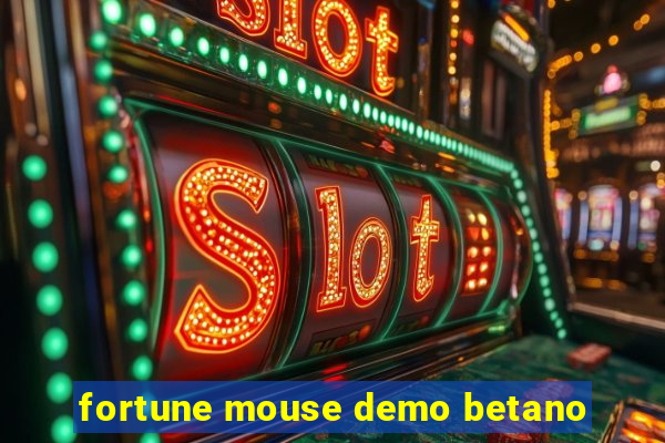 fortune mouse demo betano