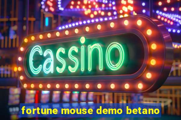 fortune mouse demo betano