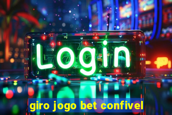 giro jogo bet confivel