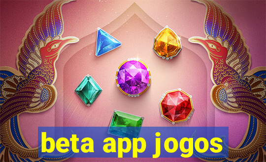 beta app jogos