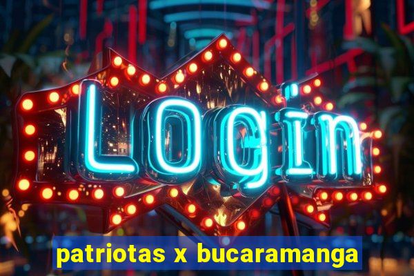 patriotas x bucaramanga