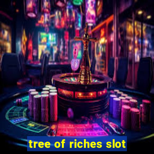 tree of riches slot