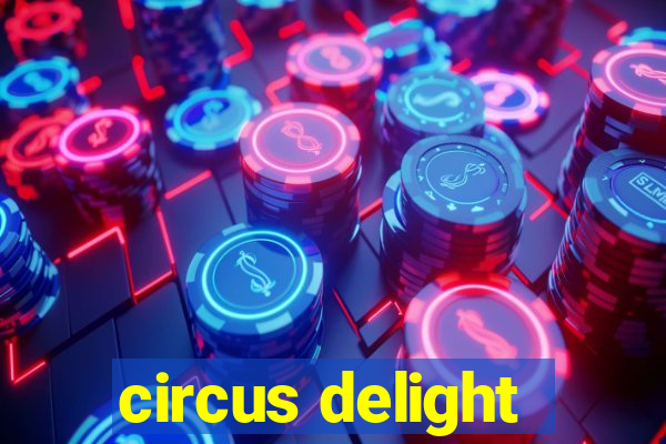 circus delight