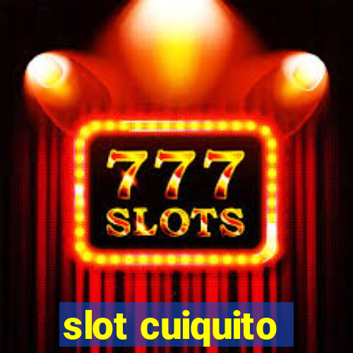 slot cuiquito