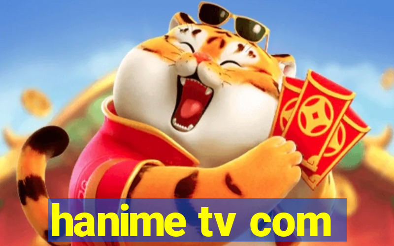 hanime tv com