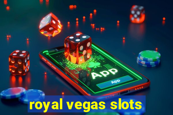 royal vegas slots