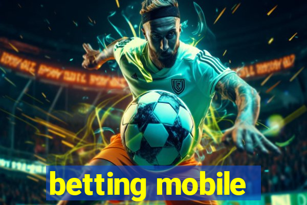 betting mobile