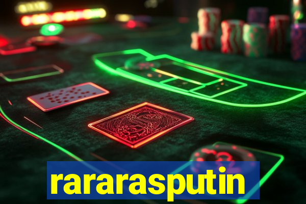 rararasputin