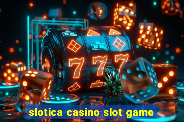 slotica casino slot game