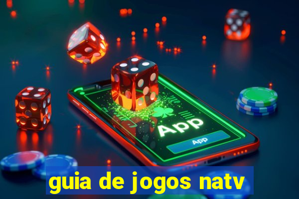 guia de jogos natv