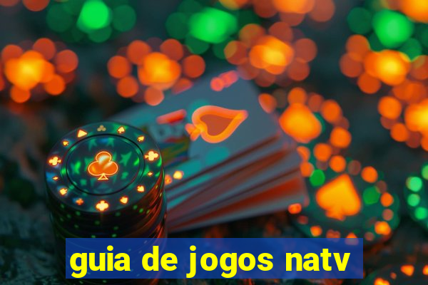 guia de jogos natv