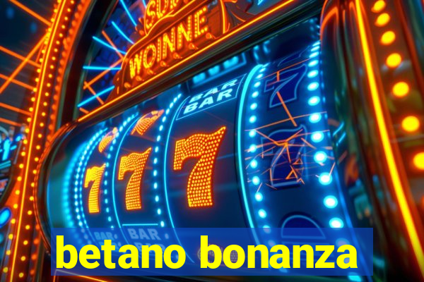 betano bonanza