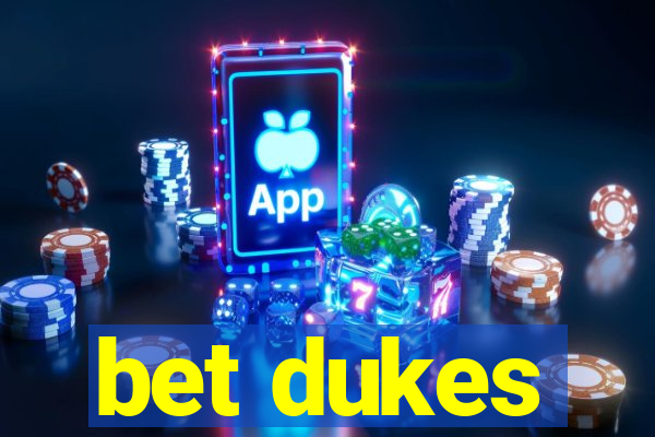 bet dukes