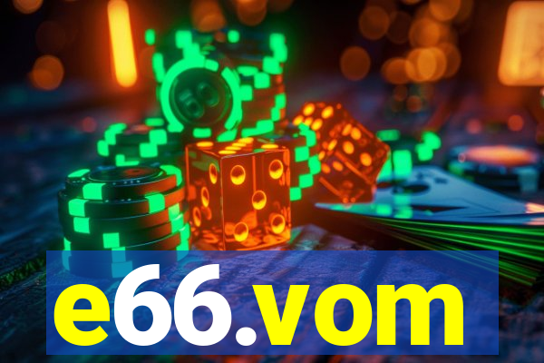 e66.vom