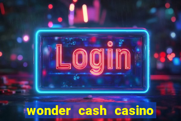 wonder cash casino vegas slots