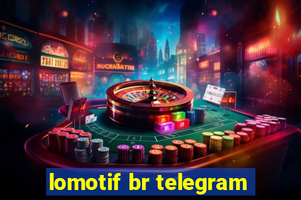 lomotif br telegram