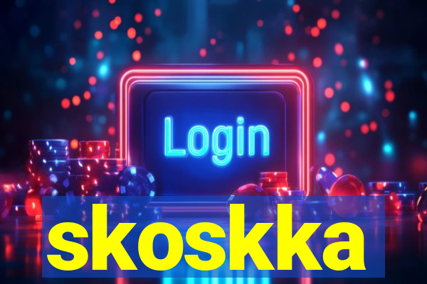 skoskka