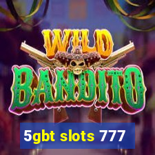 5gbt slots 777