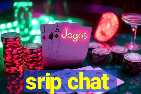 srip chat