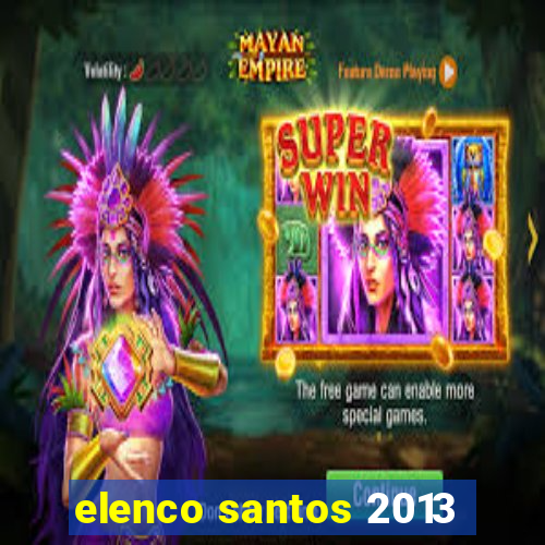 elenco santos 2013