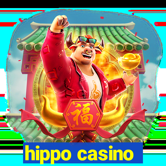 hippo casino