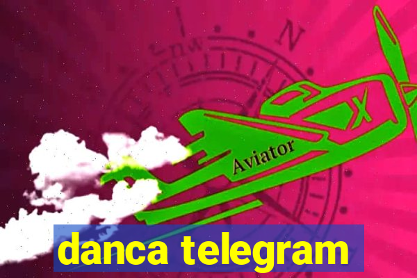 danca telegram