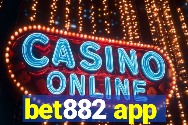 bet882 app