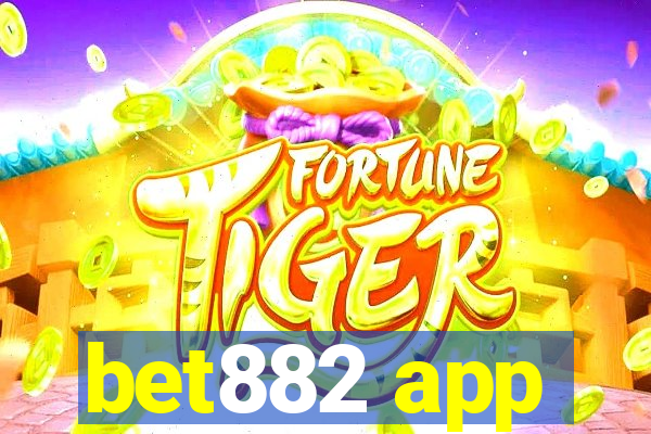 bet882 app