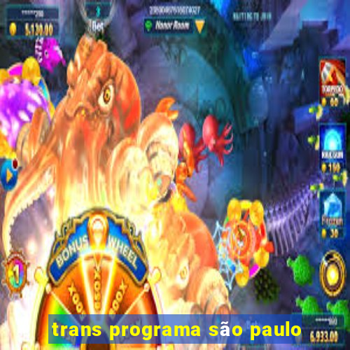 trans programa são paulo