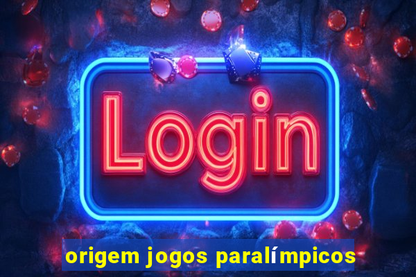 origem jogos paralímpicos