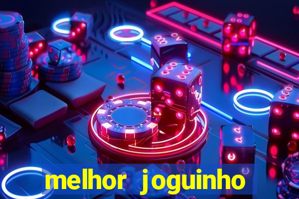 melhor joguinho para ganhar dinheiro