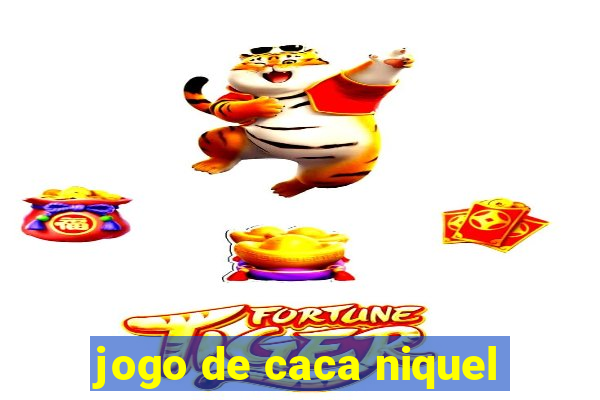 jogo de caca niquel