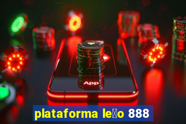 plataforma le茫o 888