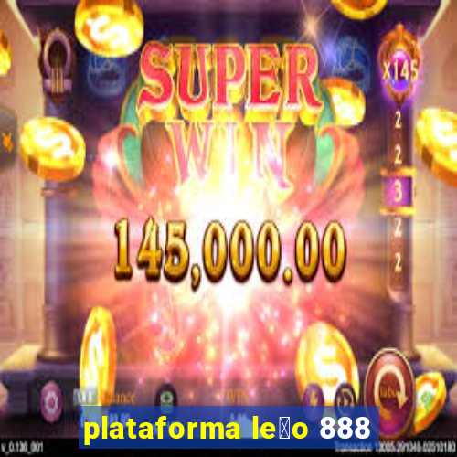 plataforma le茫o 888