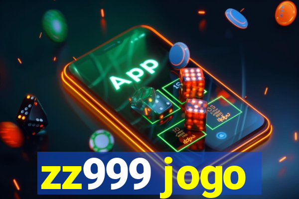 zz999 jogo