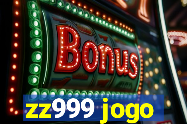 zz999 jogo