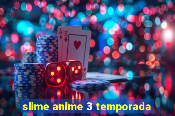 slime anime 3 temporada