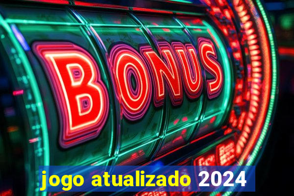 jogo atualizado 2024