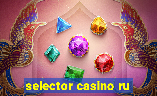 selector casino ru