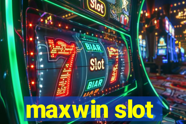 maxwin slot