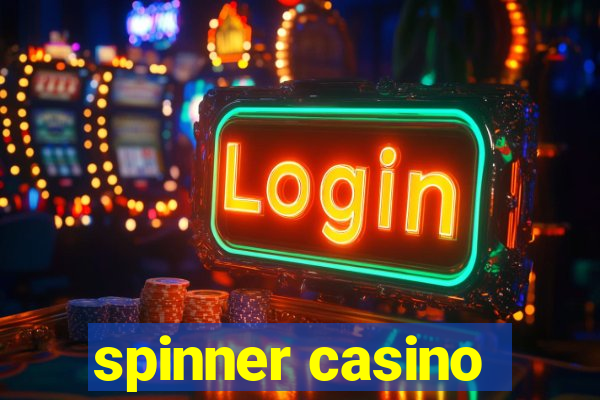 spinner casino