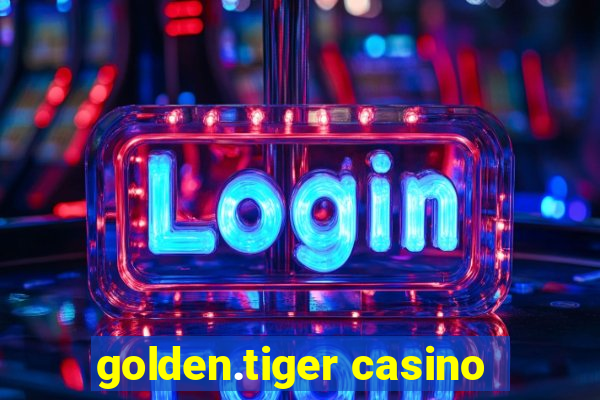 golden.tiger casino