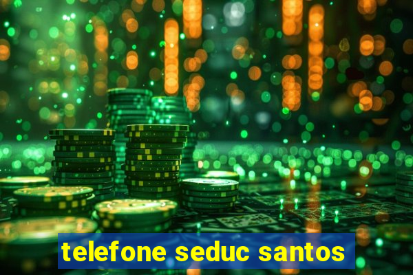 telefone seduc santos