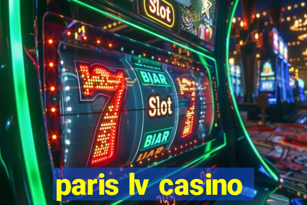 paris lv casino