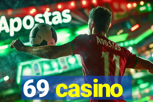 69 casino