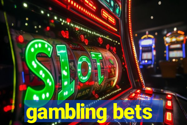 gambling bets