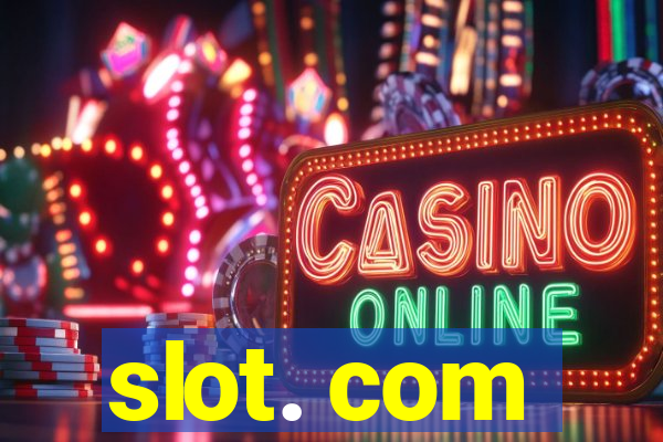 slot. com