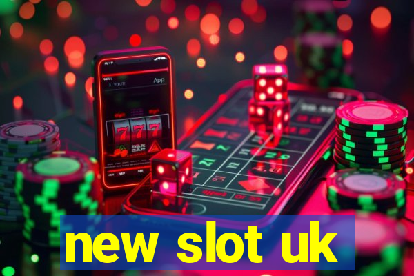 new slot uk