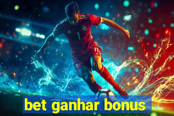 bet ganhar bonus